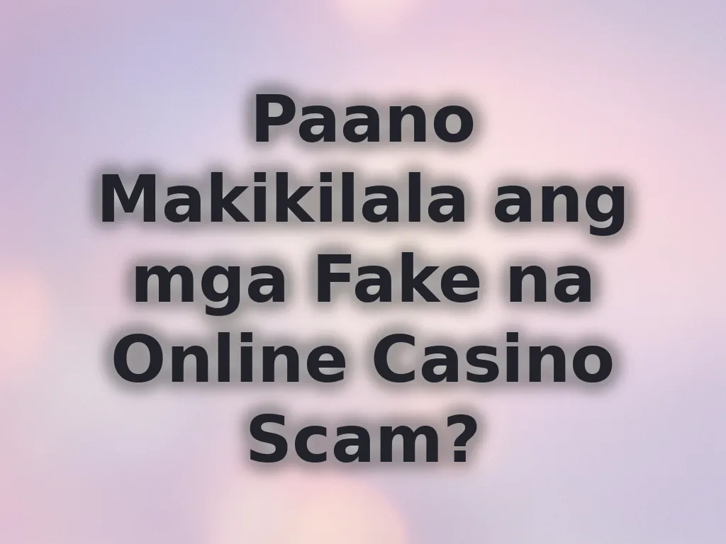 Pagkilala sa online casino scams